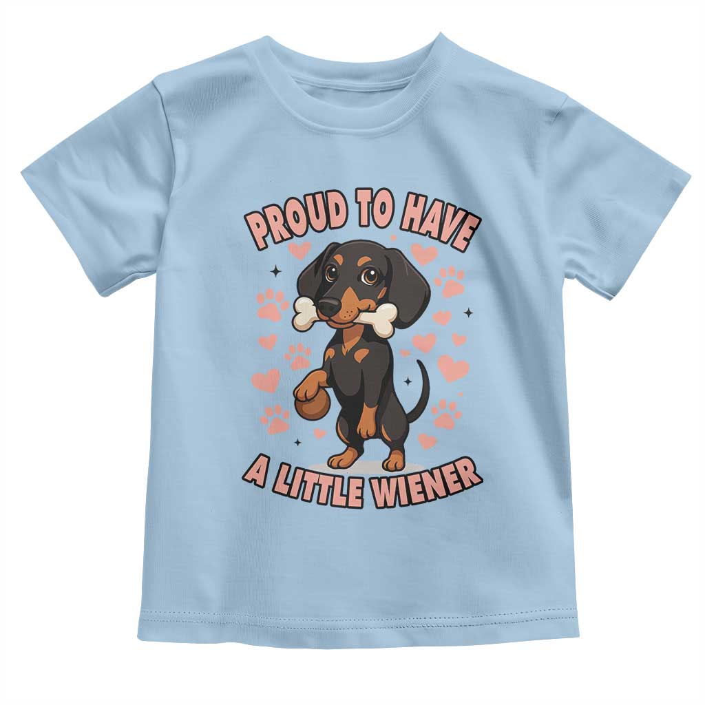 Dachshund Dog Lover Toddler T Shirt Proud To Have A Little Wiener - Wonder Print Shop