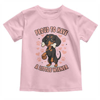 Dachshund Dog Lover Toddler T Shirt Proud To Have A Little Wiener - Wonder Print Shop