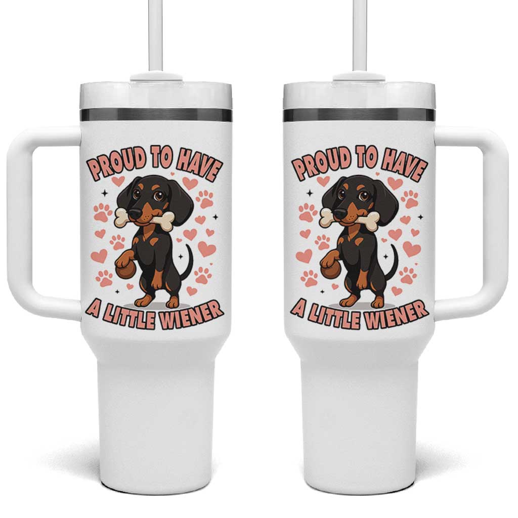 Dachshund Dog Lover Tumbler With Handle Proud To Have A Little Wiener