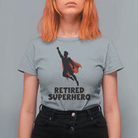 Retired Superhero Retirement Gift T Shirt For Women Flying Red Cape Silhouette Graphic