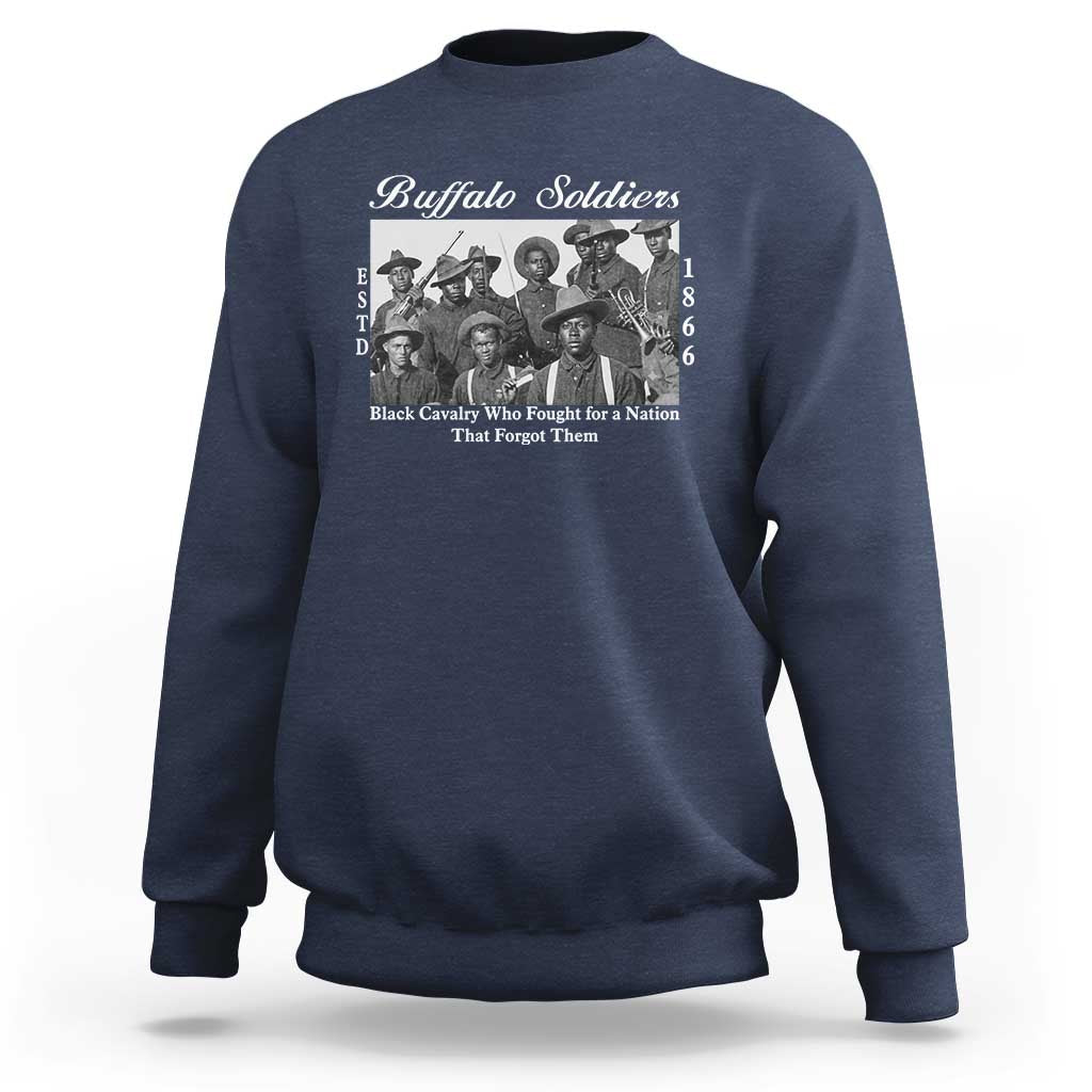 Buffalo Soldiers 1866 African American Cavalry Sweatshirt Black History Military Heritage Gift