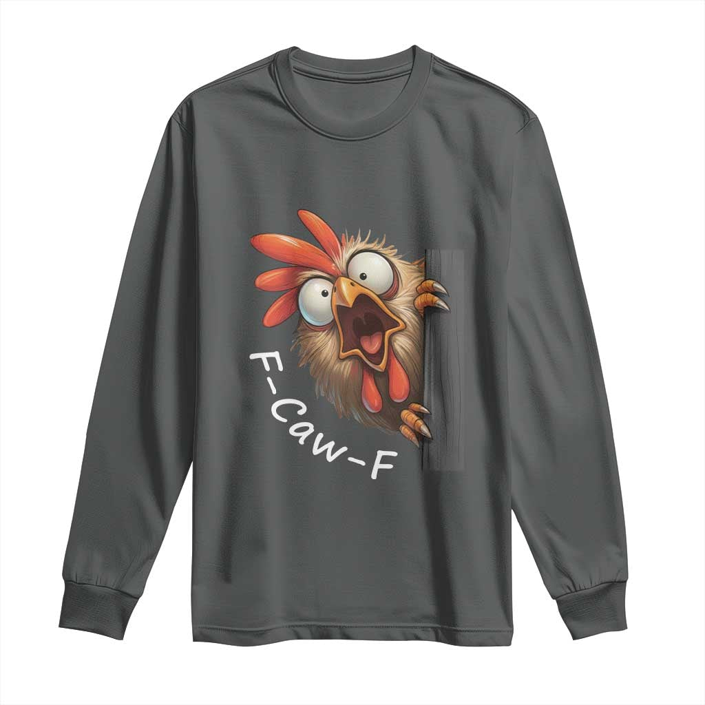 F-Caw-F Chicken Joke Long Sleeve Shirt Funny Screaming Gift - Wonder Print Shop