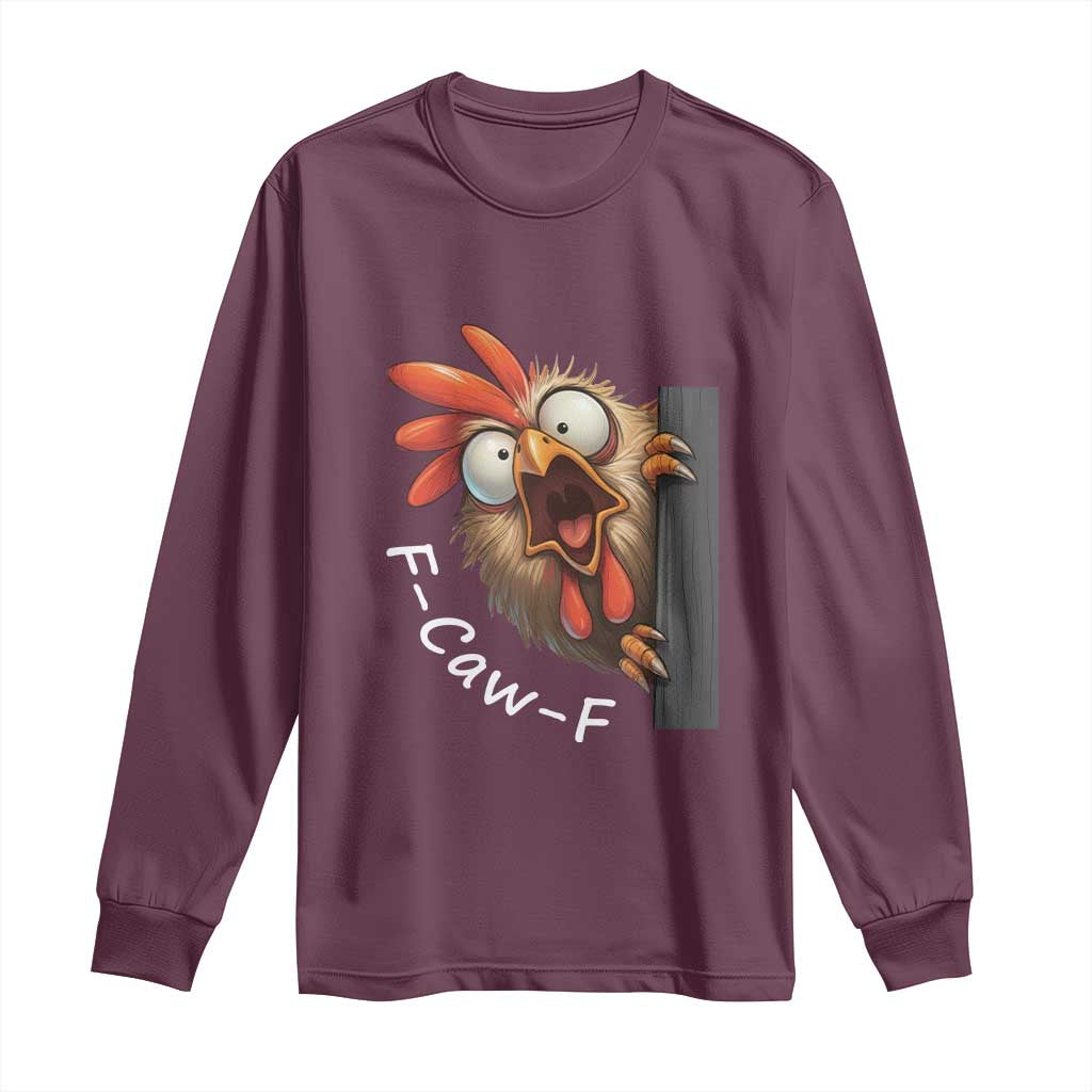 F-Caw-F Chicken Joke Long Sleeve Shirt Funny Screaming Gift - Wonder Print Shop