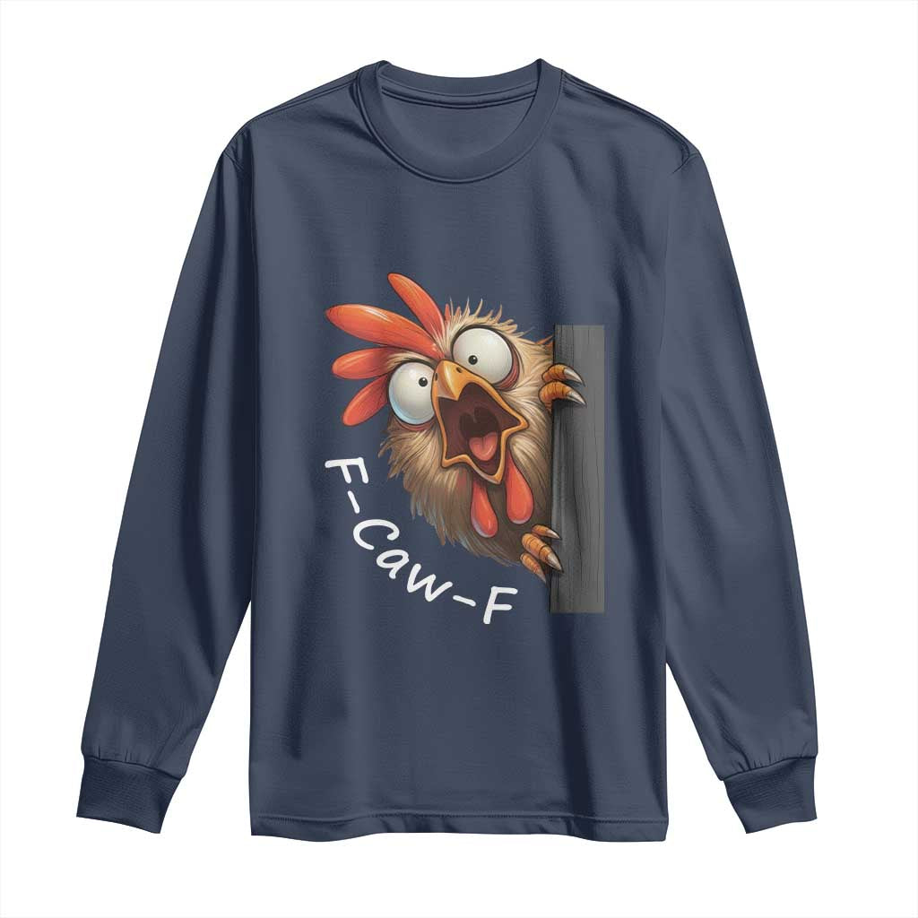 F-Caw-F Chicken Joke Long Sleeve Shirt Funny Screaming Gift - Wonder Print Shop