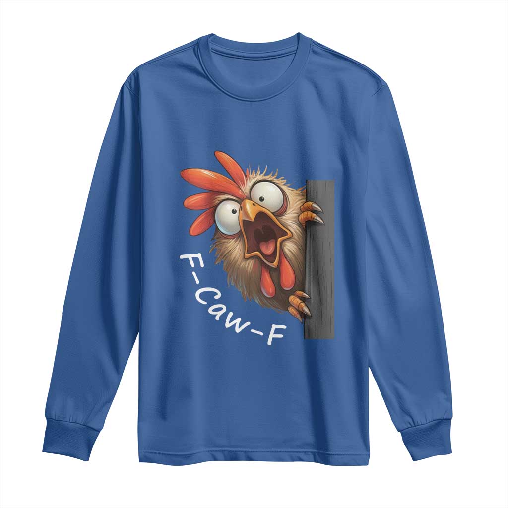 F-Caw-F Chicken Joke Long Sleeve Shirt Funny Screaming Gift - Wonder Print Shop