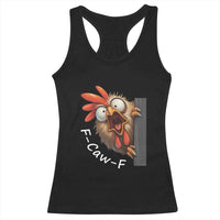 F-Caw-F Chicken Joke Racerback Tank Top Funny Screaming Gift - Wonder Print Shop