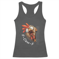 F-Caw-F Chicken Joke Racerback Tank Top Funny Screaming Gift - Wonder Print Shop