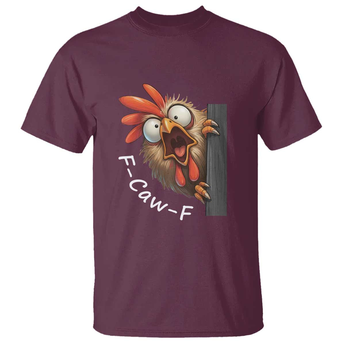 F-Caw-F Chicken Joke T Shirt Funny Screaming Gift - Wonder Print Shop