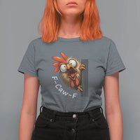 F-Caw-F Chicken Joke T Shirt For Women Funny Screaming Gift - Wonder Print Shop