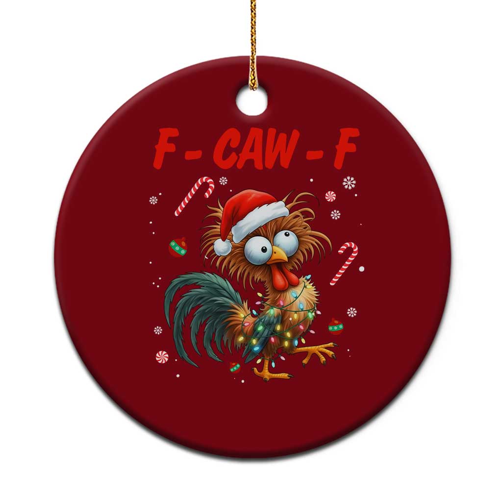 Funny F Caw F Chicken Meme Ceramic Ornament Xmas Gift - Wonder Print Shop