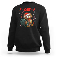 Funny F Caw F Chicken Meme Sweatshirt Christmas Gift - Wonder Print Shop