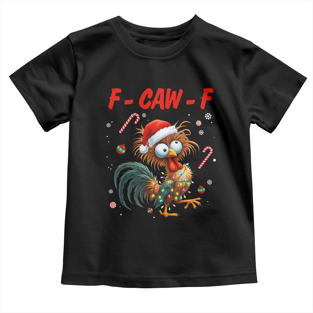 Funny F Caw F Chicken Meme Toddler T Shirt Christmas Gift - Wonder Print Shop