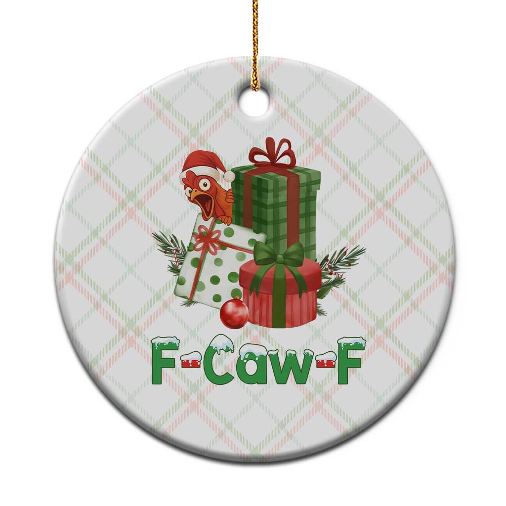 F Caw F Chicken Ceramic Ornament Funny Farm Life Holiday Gift - Wonder Print Shop