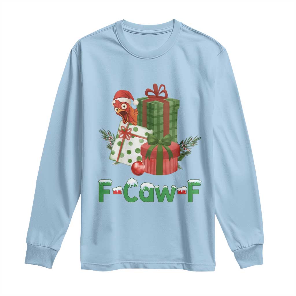 F Caw F Chicken Long Sleeve Shirt Funny Farm Life Holiday Gift - Wonder Print Shop
