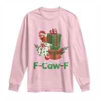 F Caw F Chicken Long Sleeve Shirt Funny Farm Life Holiday Gift - Wonder Print Shop