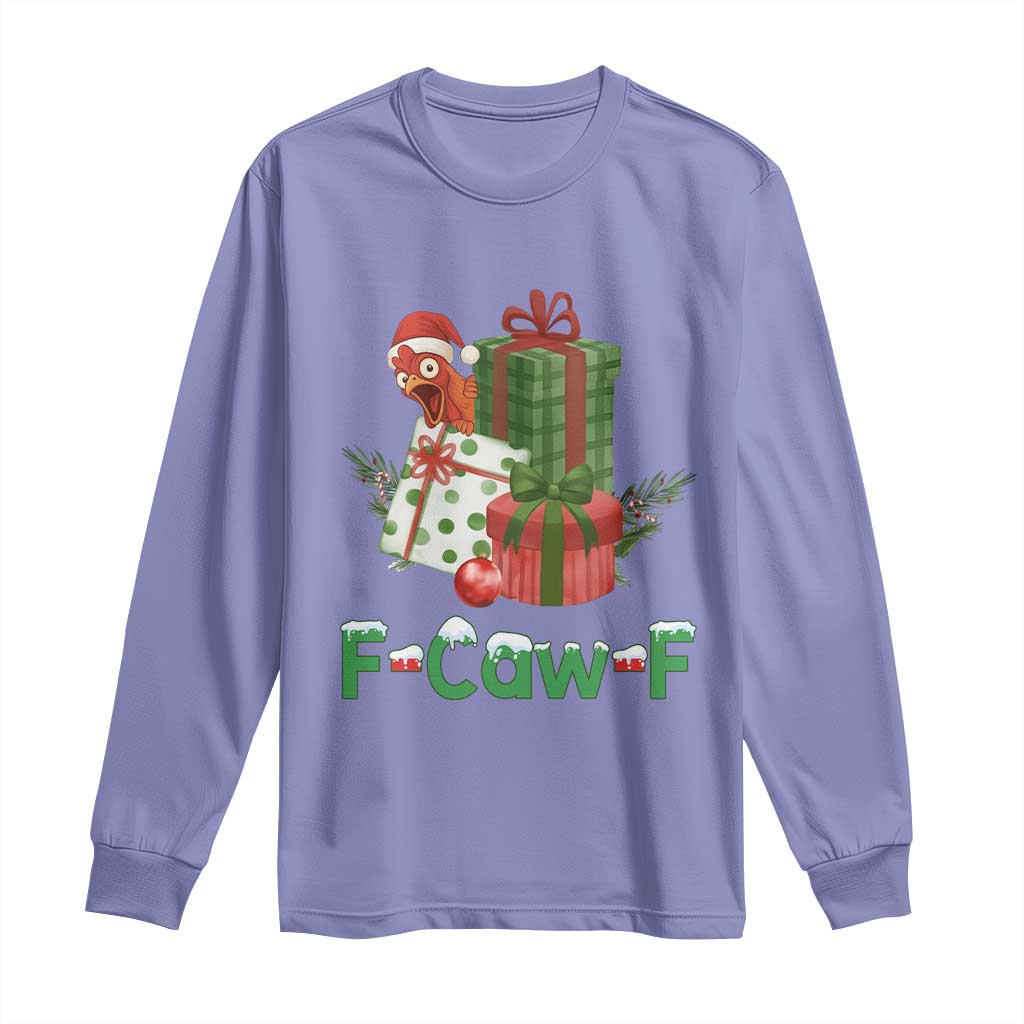 F Caw F Chicken Long Sleeve Shirt Funny Farm Life Holiday Gift - Wonder Print Shop