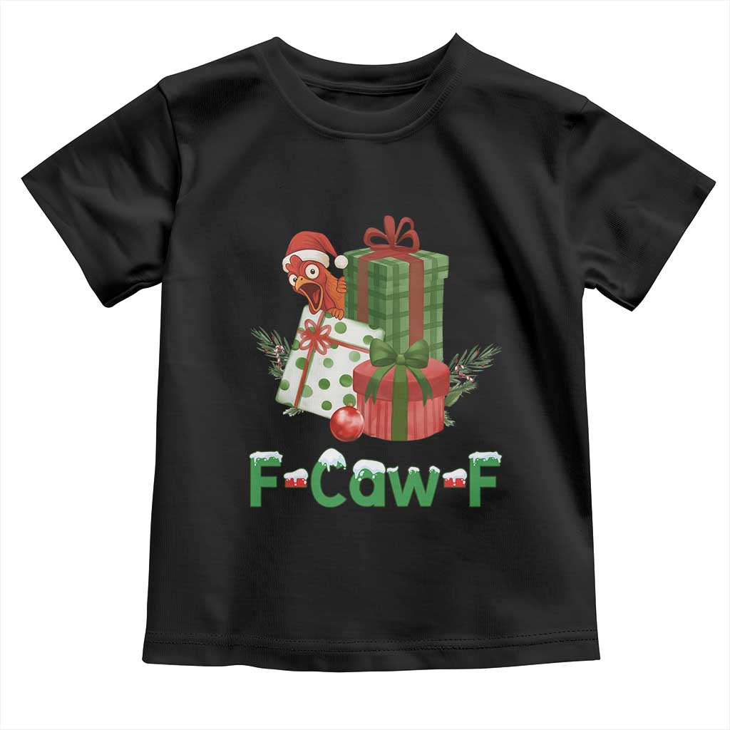 F Caw F Chicken Toddler T Shirt Funny Farm Life Holiday Gift - Wonder Print Shop