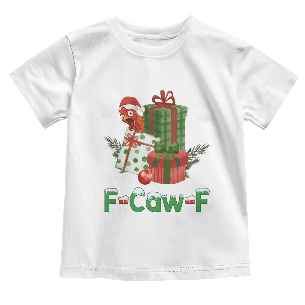 F Caw F Chicken Toddler T Shirt Funny Farm Life Holiday Gift - Wonder Print Shop