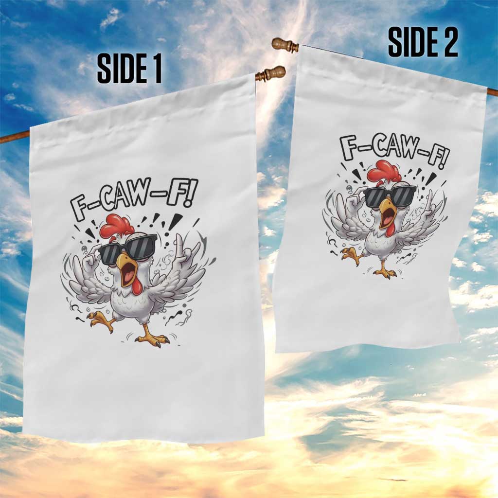Funny F Caw F Chicken Sarcastic Joke Gift Garden Flag - Wonder Print Shop