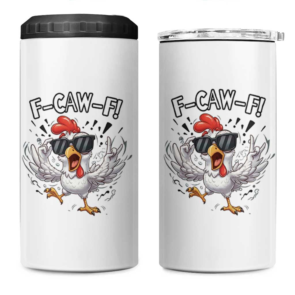 Funny F Caw F Chicken Sarcastic Joke Gift 4 in 1 Can Cooler Tumbler - Wonder Print Shop
