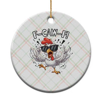 Funny F Caw F Chicken Sarcastic Joke Gift Ceramic Ornament - Wonder Print Shop