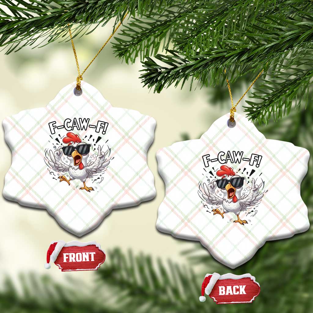 Funny F Caw F Chicken Sarcastic Joke Gift Ceramic Ornament - Wonder Print Shop