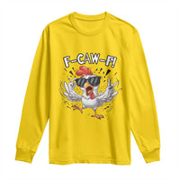 Funny F Caw F Chicken Sarcastic Joke Gift Long Sleeve Shirt - Wonder Print Shop