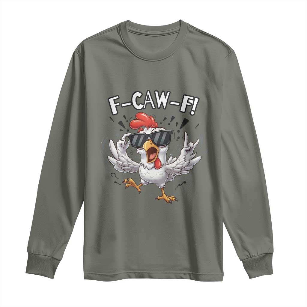 Funny F Caw F Chicken Sarcastic Joke Gift Long Sleeve Shirt - Wonder Print Shop