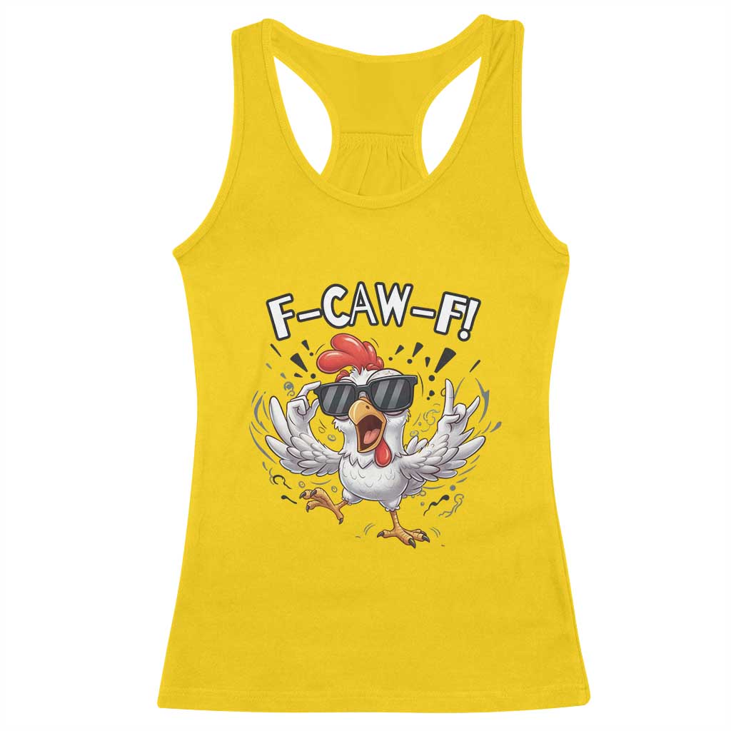 Funny F Caw F Chicken Sarcastic Joke Gift Racerback Tank Top - Wonder Print Shop