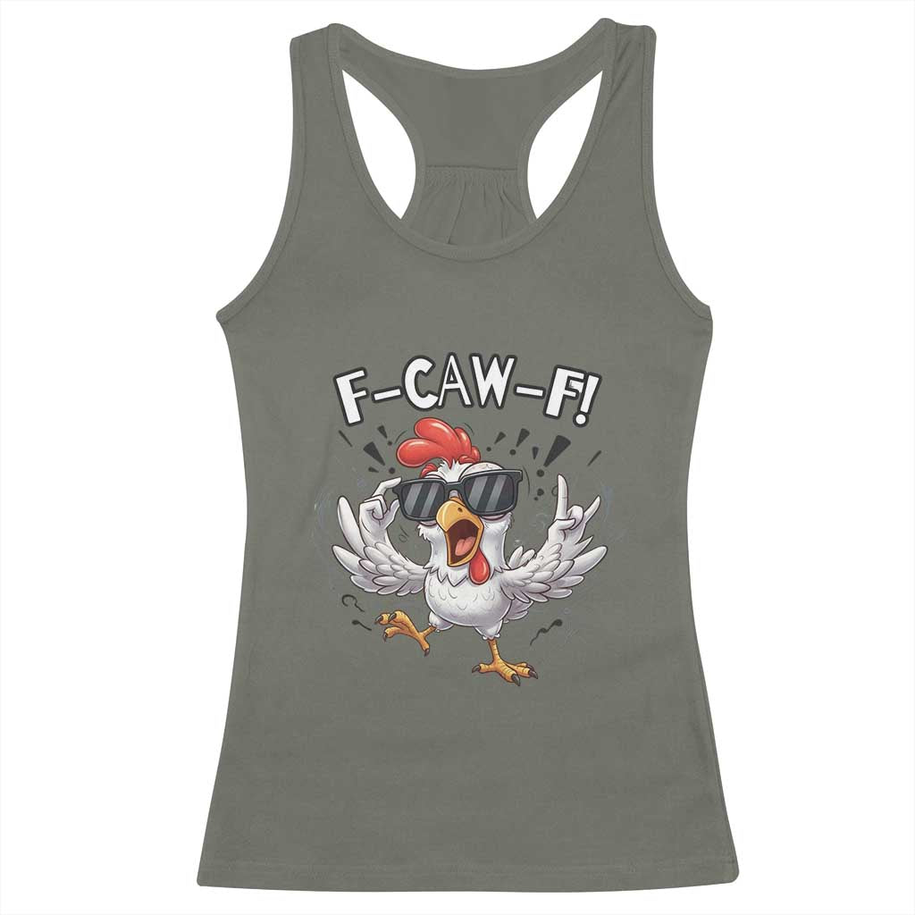 Funny F Caw F Chicken Sarcastic Joke Gift Racerback Tank Top - Wonder Print Shop