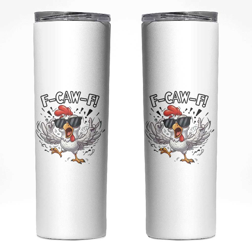 Funny F Caw F Chicken Sarcastic Joke Gift Skinny Tumbler - Wonder Print Shop