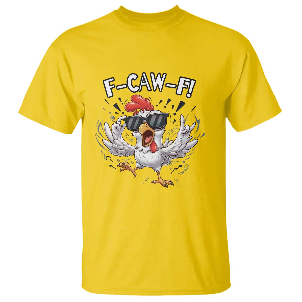 Funny F Caw F Chicken Sarcastic Joke Gift T Shirt - Wonder Print Shop