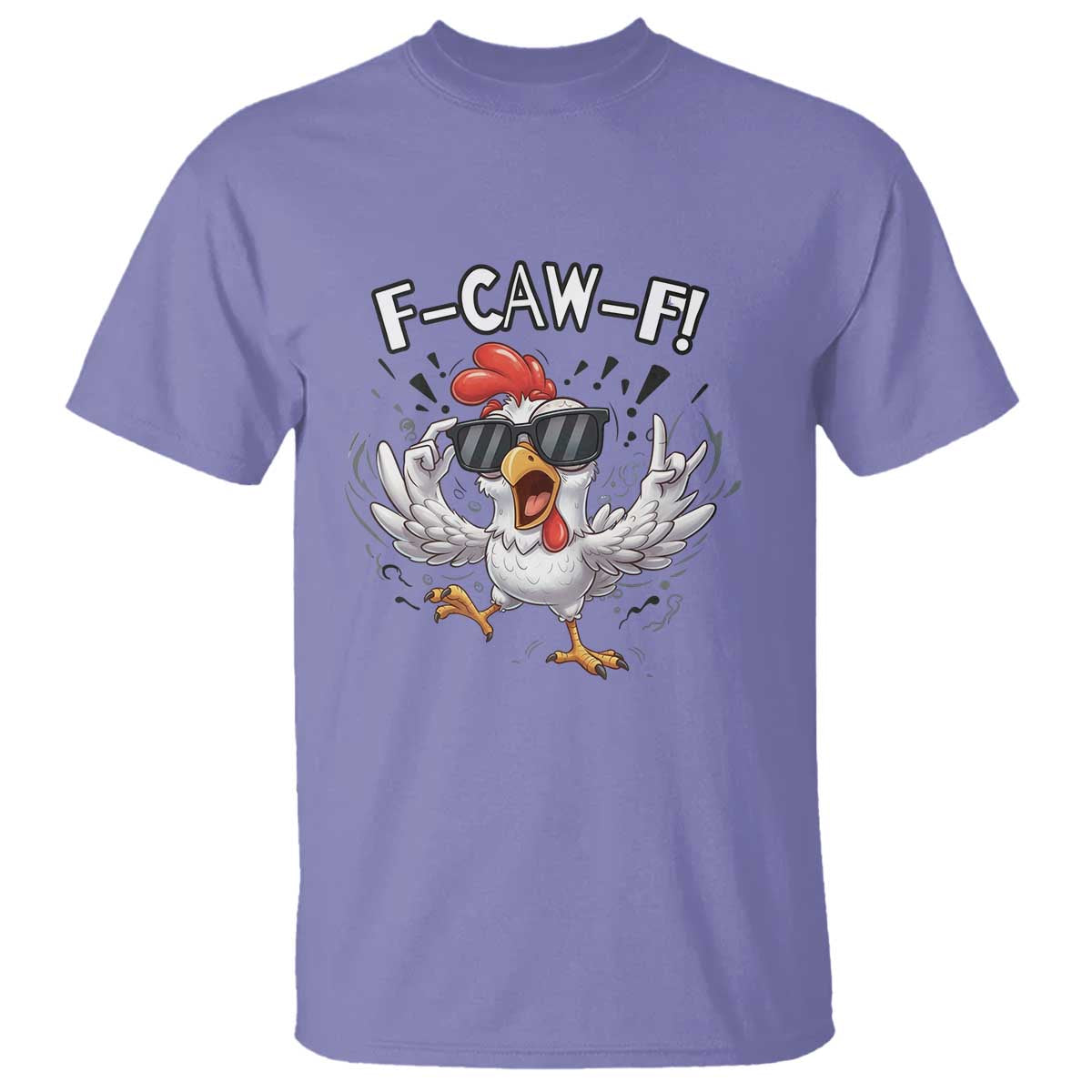 Funny F Caw F Chicken Sarcastic Joke Gift T Shirt - Wonder Print Shop