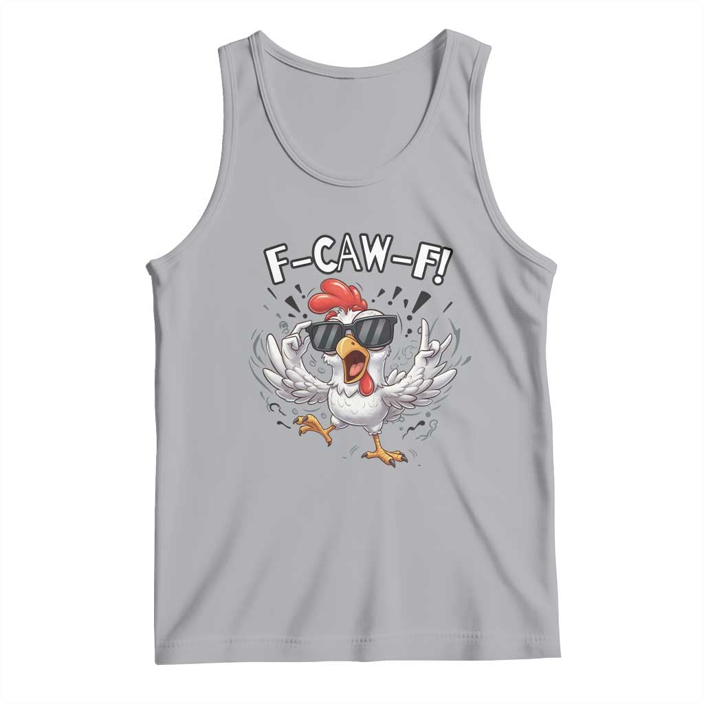 Funny F Caw F Chicken Sarcastic Joke Gift Tank Top - Wonder Print Shop