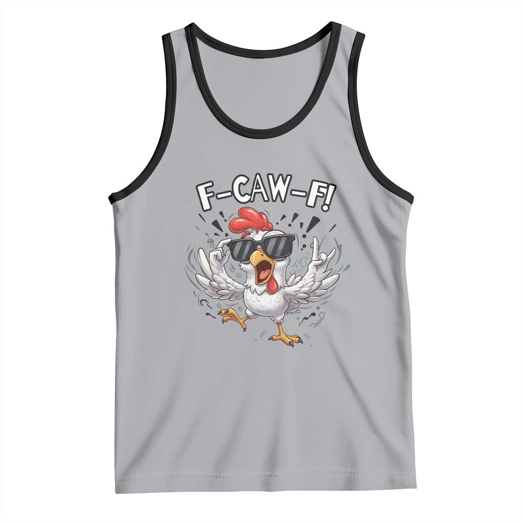 Funny F Caw F Chicken Sarcastic Joke Gift Tank Top - Wonder Print Shop