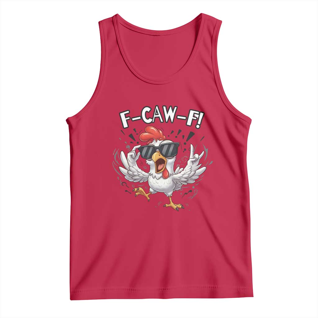 Funny F Caw F Chicken Sarcastic Joke Gift Tank Top - Wonder Print Shop