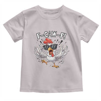 Funny F Caw F Chicken Sarcastic Joke Gift Toddler T Shirt - Wonder Print Shop