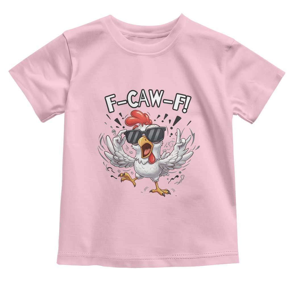 Funny F Caw F Chicken Sarcastic Joke Gift Toddler T Shirt - Wonder Print Shop