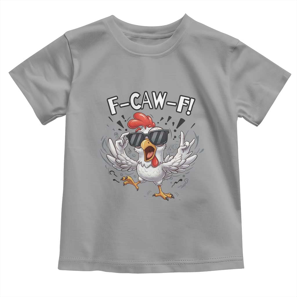 Funny F Caw F Chicken Sarcastic Joke Gift Toddler T Shirt - Wonder Print Shop