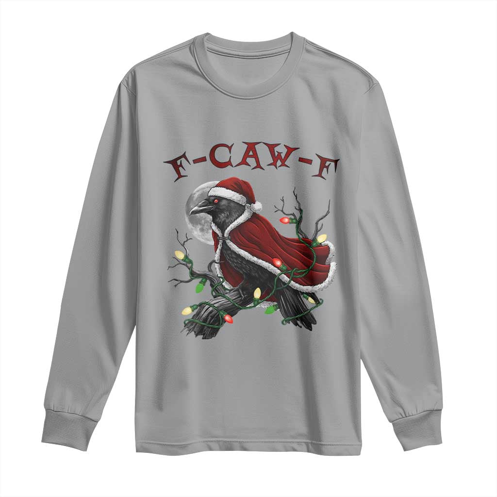F Caw F Raven Sarcastic Joke Long Sleeve Shirt Holiday Gag Gift - Wonder Print Shop