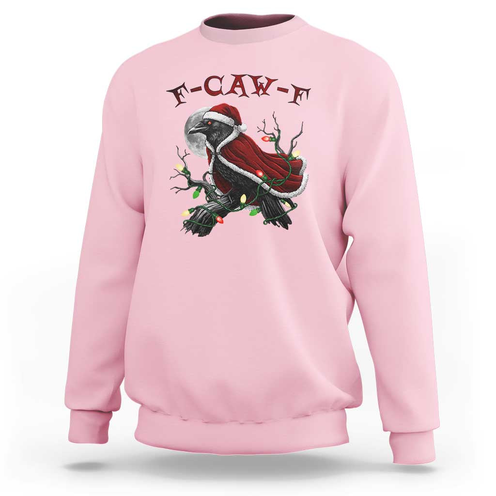 F Caw F Raven Sarcastic Joke Sweatshirt Holiday Gag Gift - Wonder Print Shop