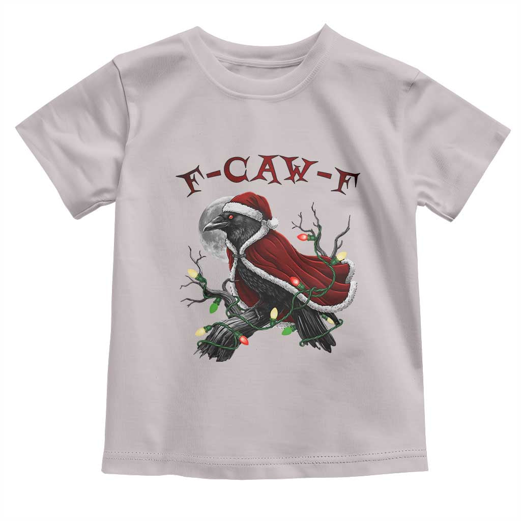 F Caw F Raven Sarcastic Joke Toddler T Shirt Holiday Gag Gift - Wonder Print Shop
