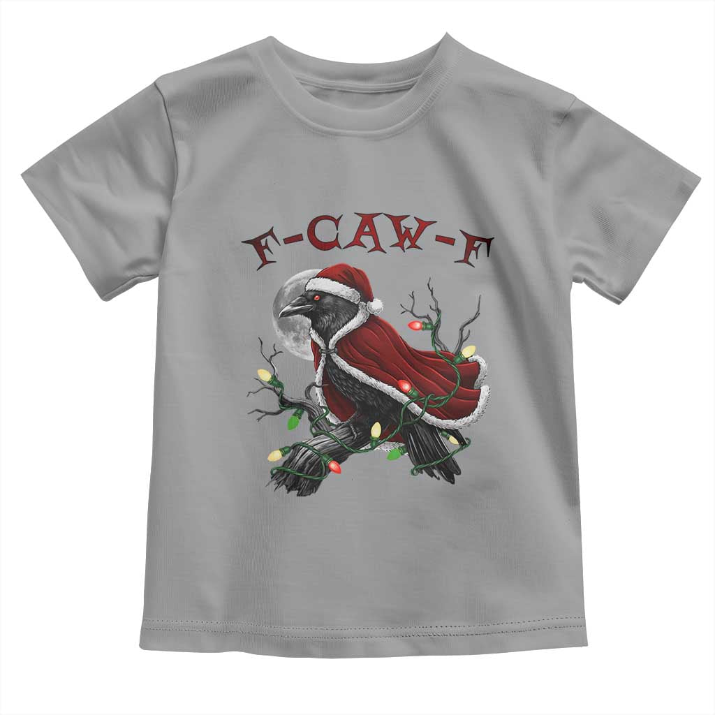 F Caw F Raven Sarcastic Joke Toddler T Shirt Holiday Gag Gift - Wonder Print Shop