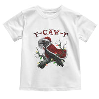 F Caw F Raven Sarcastic Joke Toddler T Shirt Holiday Gag Gift - Wonder Print Shop