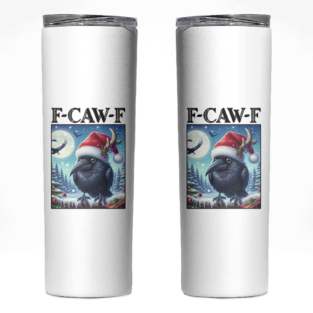 F Caw F Christmas Raven Skinny Tumbler Funny Bird Lover Gift - Wonder Print Shop