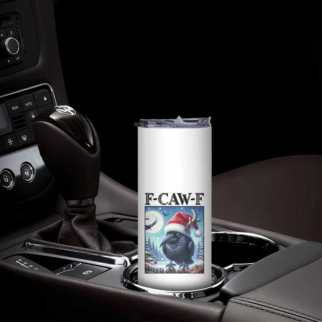 F Caw F Christmas Raven Skinny Tumbler Funny Bird Lover Gift - Wonder Print Shop