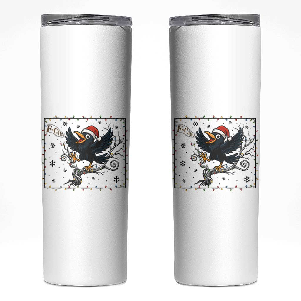 Funny Christmas Raven Lovers Skinny Tumbler F Caw F Joke Gift - Wonder Print Shop