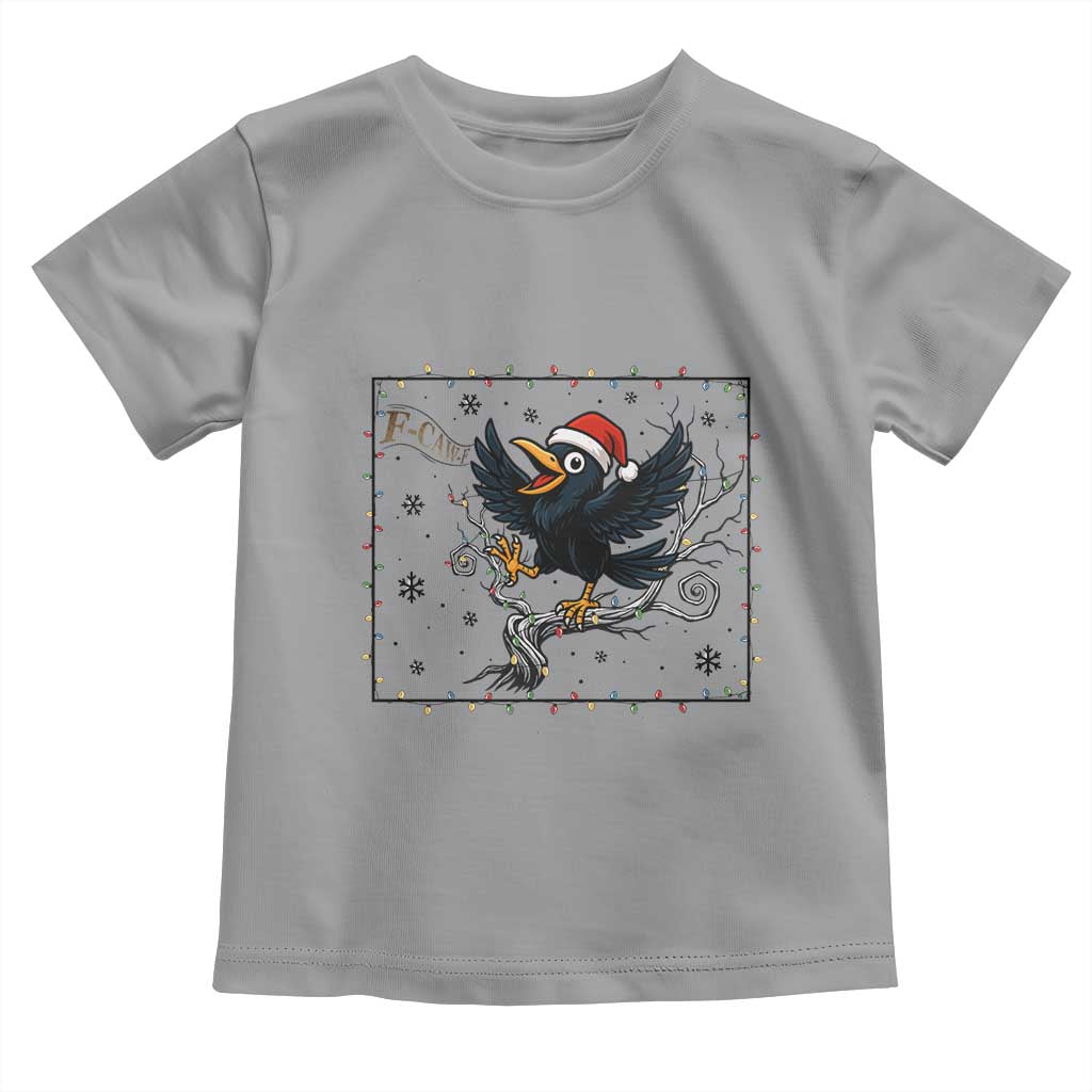 Funny Christmas Raven Lovers Toddler T Shirt F Caw F Joke Gift - Wonder Print Shop