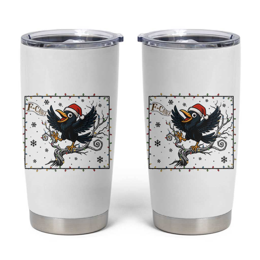 Funny Christmas Raven Lovers Tumbler Cup F Caw F Joke Gift - Wonder Print Shop