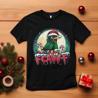 Funny F Caw F Raven Joke T Shirt Holiday Gift - Wonder Print Shop